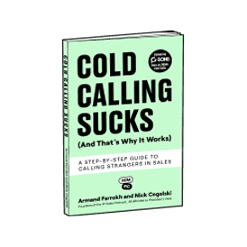 Cold Calling Sucks (And That's Why It Works)